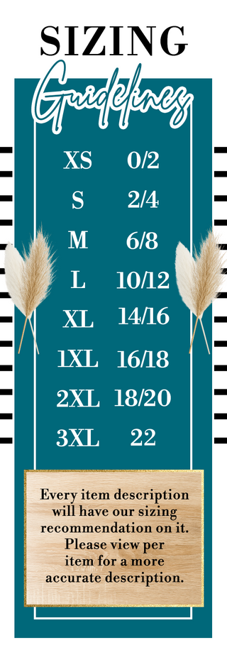 Sizing Guidelines - XS 0/2, S 2/4, M 6/8, L 10/12, XL 14/16, 1XL 16/18, 2XL 18/20, 3XL 22